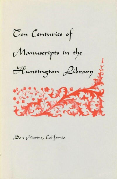 Image for TEN CENTURIES OF MANUSCRIPTS IN THE HUNTINGTON LIBRARY