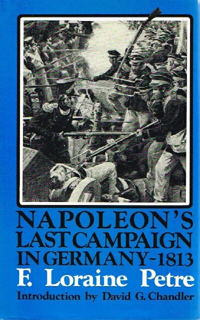 Image for NAPOLEON'S LAST CAMPAIGN IN GERMANY - 1813