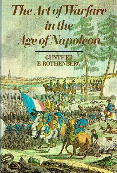THE ART OF WARFARE IN THE AGE OF NAPOLEON Image for THE ART OF WARFARE IN THE AGE OF NAPOLEON