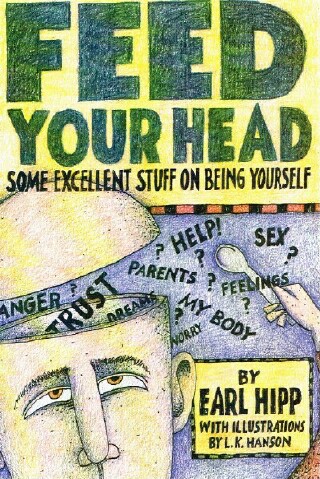 Image for Feed Your Head: Some Excellent Stuff on Being Yourself