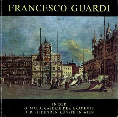 Image for FRANCESCO GUARDI IN DER GEMALDEGALERIE DER AKADEMIE DER BILDENDEN KUNSTE IN WIEN