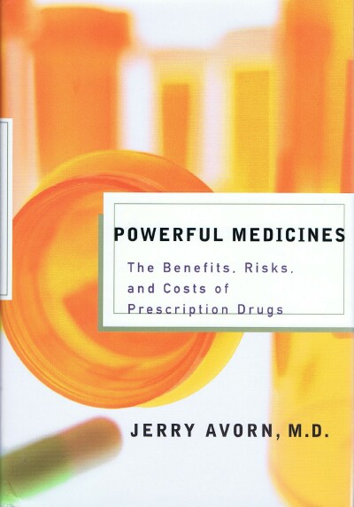 Image for Powerful Medicines: The Benefits, Risks, and Costs of Prescription Drugs