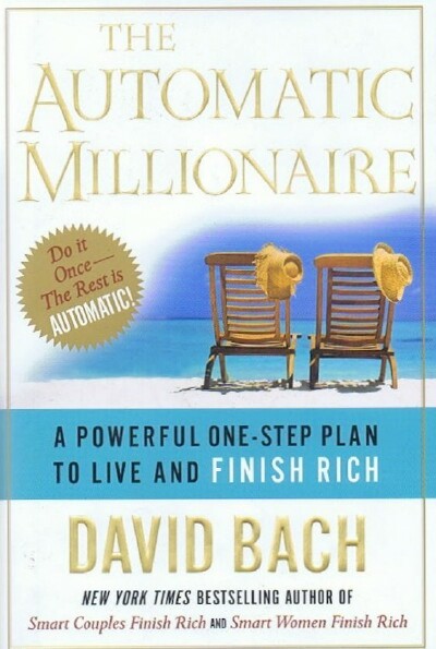 Image for The Automatic Millionaire: A Powerful One-Step Plan to Live and Finish Rich