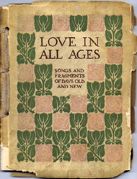 Image for LOVE IN ALL AGES: SONGS AND FRAGMENTS OF DAYS OLD AND NEW