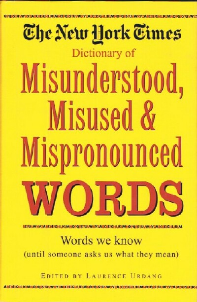 Image for The New York Times Dictionary of Misunderstood, Misused, Mispronounced Words