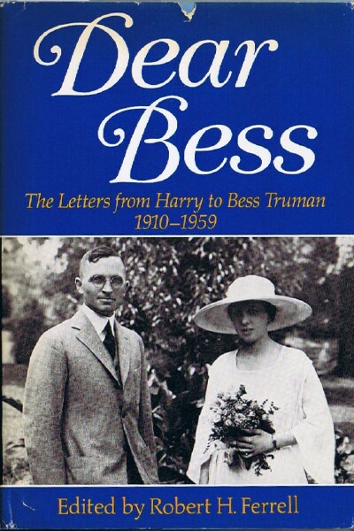 Image for DEAR BESS: THE LETTERS FROM HARRY TO BESS TRUMAN - 1910-1959