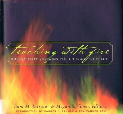 Image for Teaching With Fire: Poetry That Sustains the Courage to Teach