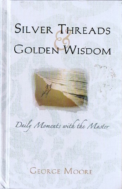 Image for Silver Threads and Golden Wisdom: Daily Moments With the Master