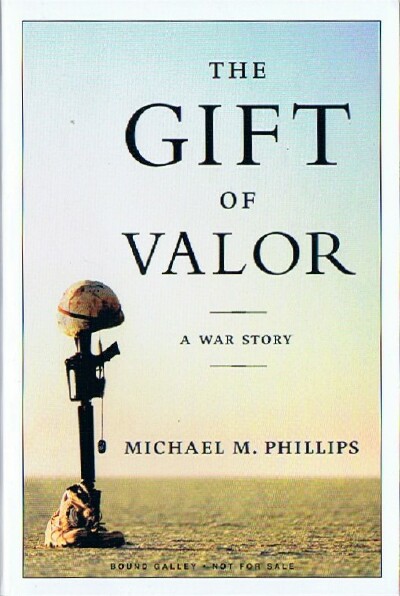 Image for The Gift Of Valor: A War Story
