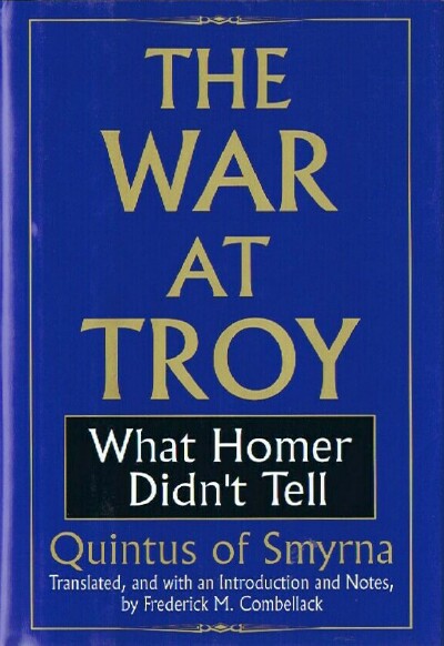 Image for The War at Troy: What Homer Didn't Tell