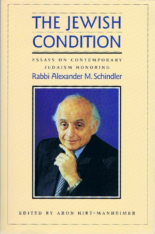 Image for The Jewish Condition: Essays on Contemporary Judaism Honoring Rabbi Alexander M. Schindler