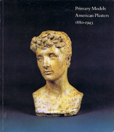 Image for Primary Models: American Plasters, 1880-1945