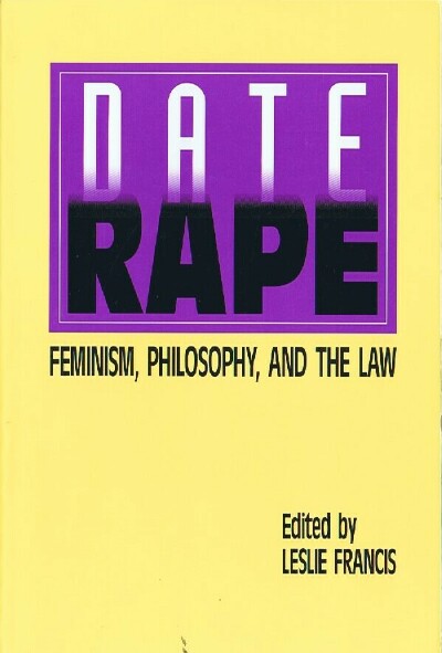 Image for Date Rape Feminism, Philosophy, and the Law