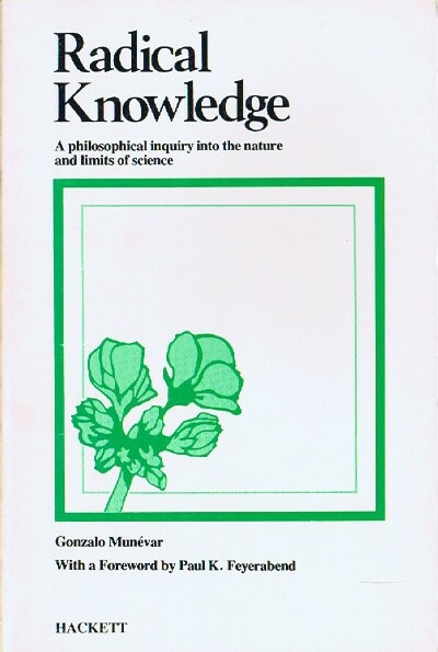 Image for Radical Knowledge: A Philosophical Inquiry into the Nature and Limits of Science