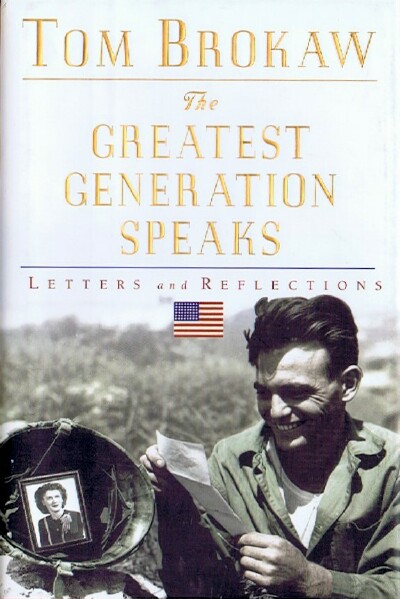Image for The Greatest Generation Speaks: Letters and Reflections