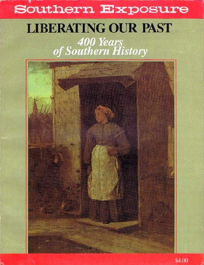 Image for Southern Exposure (Vol. XII, No. 6, Liberating Our Past, Nov/Dec 1984)