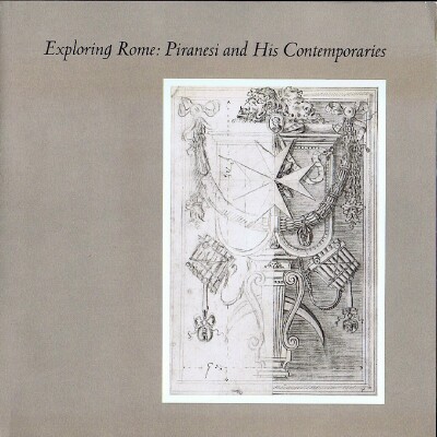 Image for Exploring Rome: Piranesi and His Contemporaries
