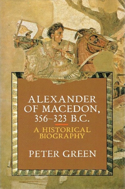 Image for Alexander of Macedon, 356 - 323 BC A Historical Biography