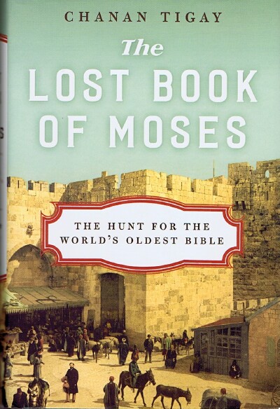 Image for The Lost Book of Moses: The Hunt for the World's Oldest Bible