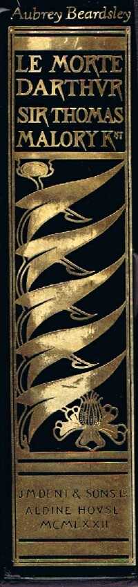 Image for Le Morte Darthur The Birth Life and Acts of King Arthur of his Noble Knights of the Round Table their Marvellous Enquests and Adventures the Achieving of the San Greal and in the End Le Morte Darthur with the Dolourous Death and Departing out of This World of them All