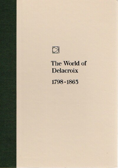 Image for The World of Delacroix 1798-1863