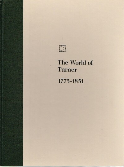 Image for The World of Turner 1775-1851