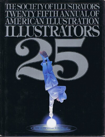 Image for Illustrators Twenty-Five The Society of Illustrators Twenty-Fifth Annual of American Illustration