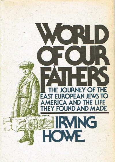 Image for Word of Our Fathers The Journey of the East European Jews to America and the Life They Found and Made