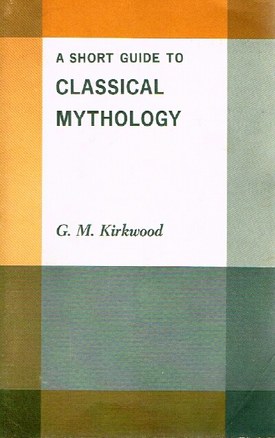 Image for A Short Guide To Classical Mythology