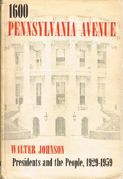 Image for 1600 Pennsylvania Avenue Presidents and People, 1929-1959