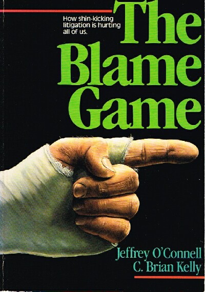 Image for The Blame Game How shin-kicking litigation is hurting all of us