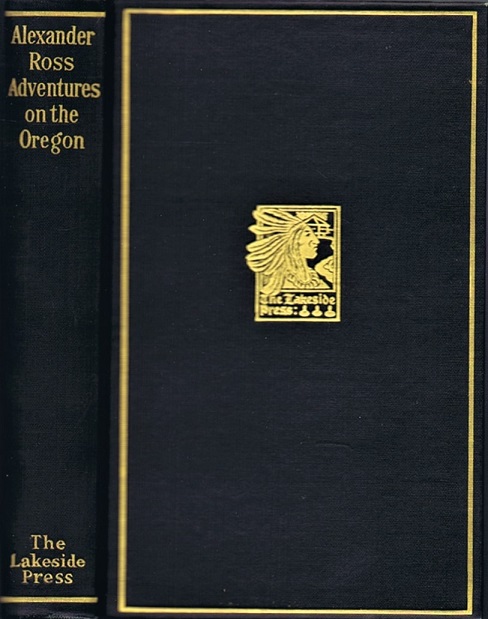 Image for Adventures of the First Settlers on the Oregon or Columbia River: Being a Narrative of the Expedition fitted out by John Jacob Astor, to establish the "Pacific Fur Company" with an account of some Indian Tribes on the Coast of the Pacific