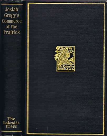 Image for The Commerce of the Prairies; or, The Journal of a Santa Fe Trader, during Eight Expeditions across The Great Western Prairies, and a Residence of nearly Nine Years in Northern Mexico
