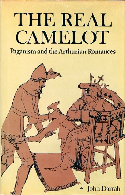 Image for The Real Camelot: Paganism and the Arthurian Romances