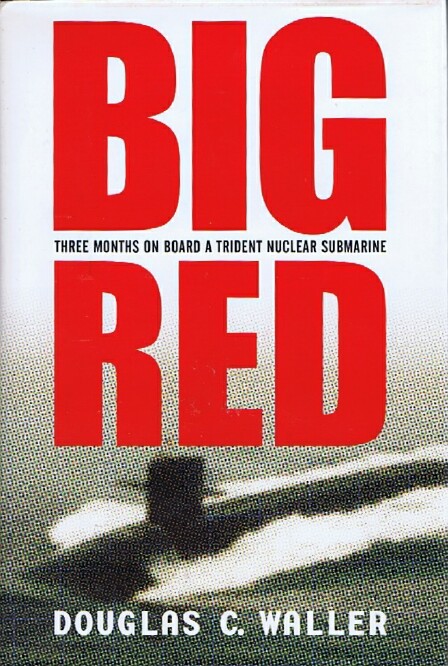 Image for Big Red: Three Months on Board a Trident Nuclear Submarine