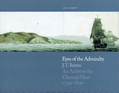 Image for Eyes of the Admiralty: J. T. Serres: An Artist in the Channel Fleet