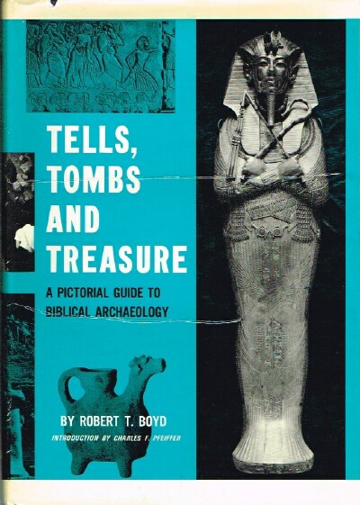 Image for Tells, Tombs and Treasure: A Pictorial Guide to Biblical Archaeology
