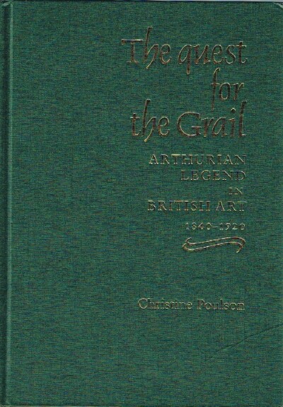 Image for The Quest for the Grail: Arthurian Legend in British Art, 1840-1920